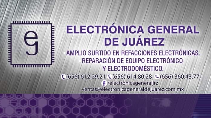 11598 electronica general de juarez